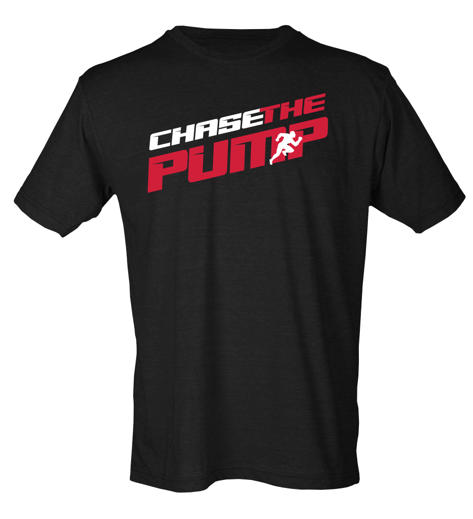 Chase the Pump T Shirt